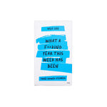 Load image into Gallery viewer, What A F**king Year This Week Has Been Shower Steamer Three Pack
