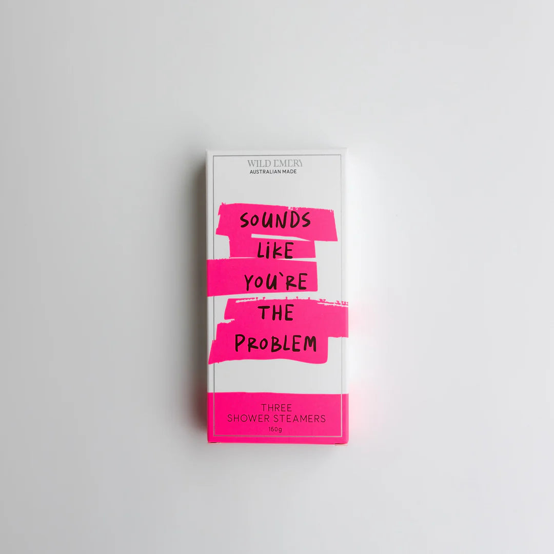 SOUNDS LIKE YOU'RE THE PROBLEM - SHOWER STEAMER 3 PACK