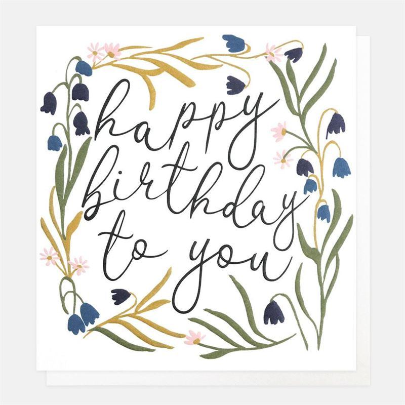 Caroline Gardner - Happy Birthday To You - Birthday Card