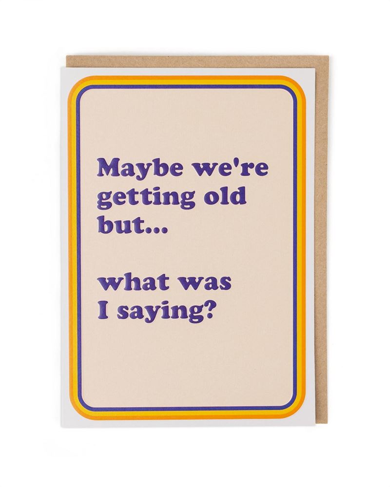 Cath Tate - Getting Old - Humour Card